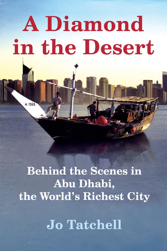 A Diamond in the Desert: Behind the Scenes in Abu Dhabi, the World's Richest City - 9446