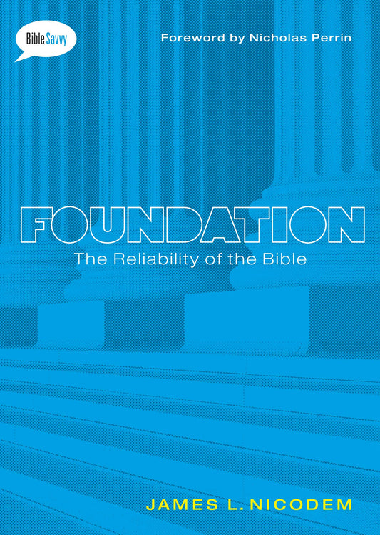 Foundation: The Reliability of the Bible (Bible Savvy Series) The Happy Book Stack