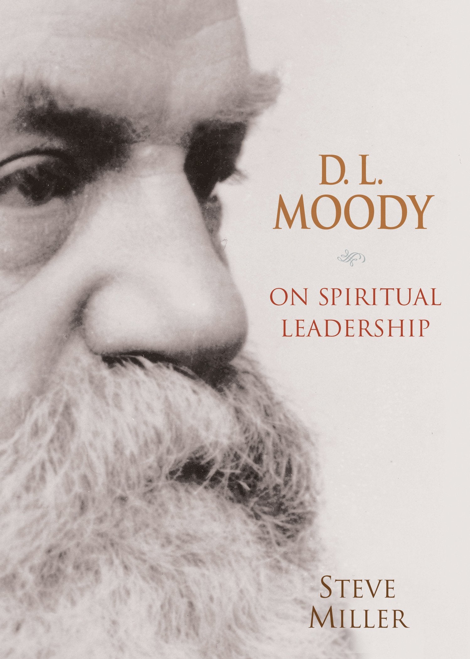 D.L. Moody on Spiritual Leadership The Happy Book Stack