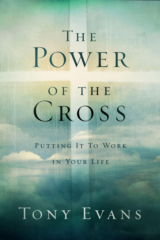 The Power of the Cross: Putting it to Work in Your Life - 5923