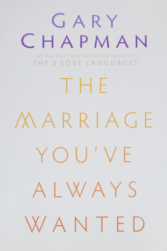 The Marriage You've Always Wanted The Happy Book Stack