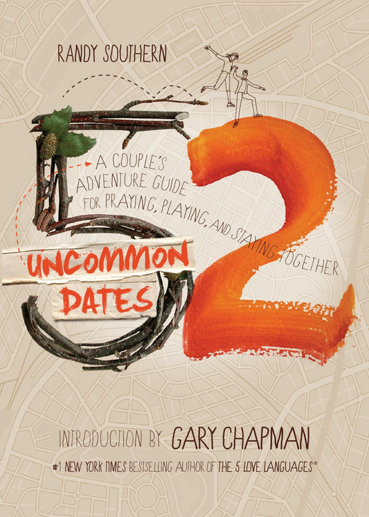 52 Uncommon Dates: A Couple's Adventure Guide for Praying, Playing, and Staying Together The Happy Book Stack