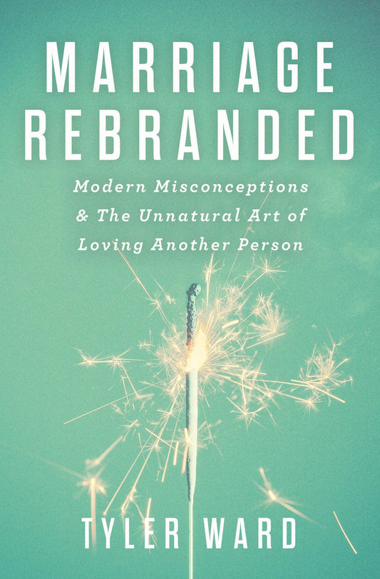 Marriage Rebranded: Modern Misconceptions & the Unnatural Art of Loving Another Person The Happy Book Stack