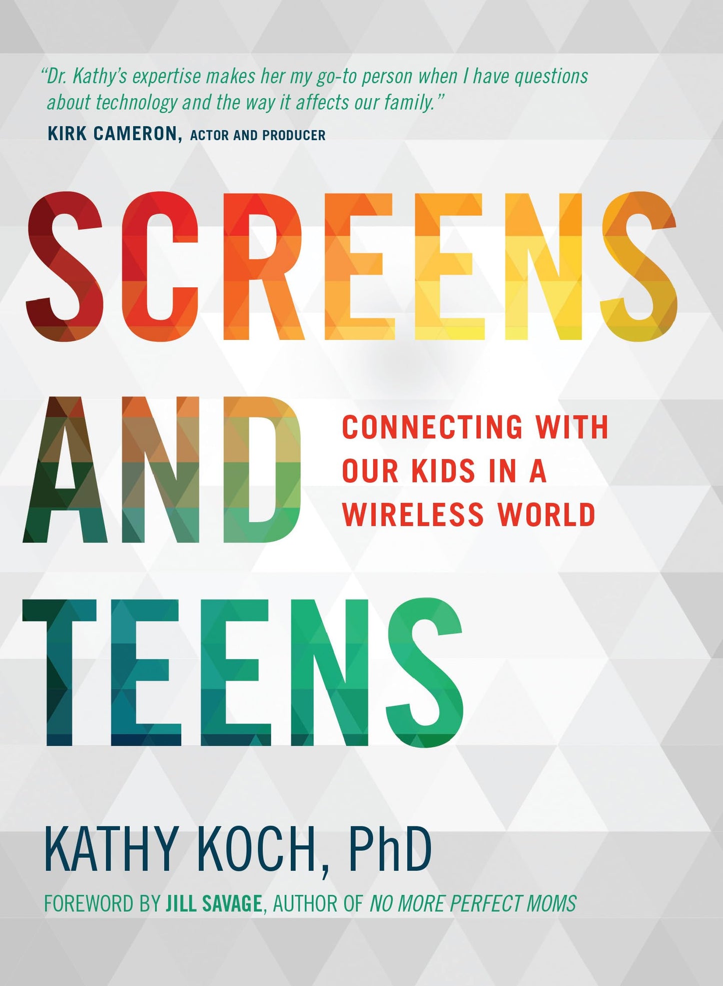 Screens and Teens: Connecting with Our Kids in a Wireless World The Happy Book Stack