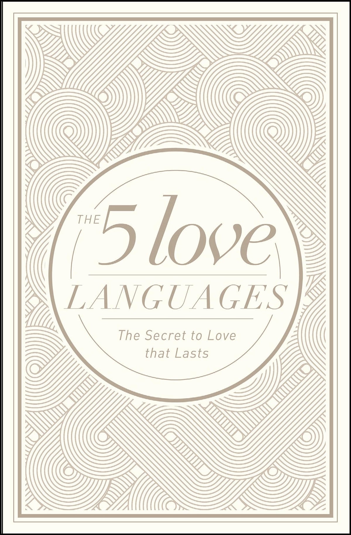 The 5 Love Languages Hardcover Special Edition: The Secret to Love That Lasts The Happy Book Stack
