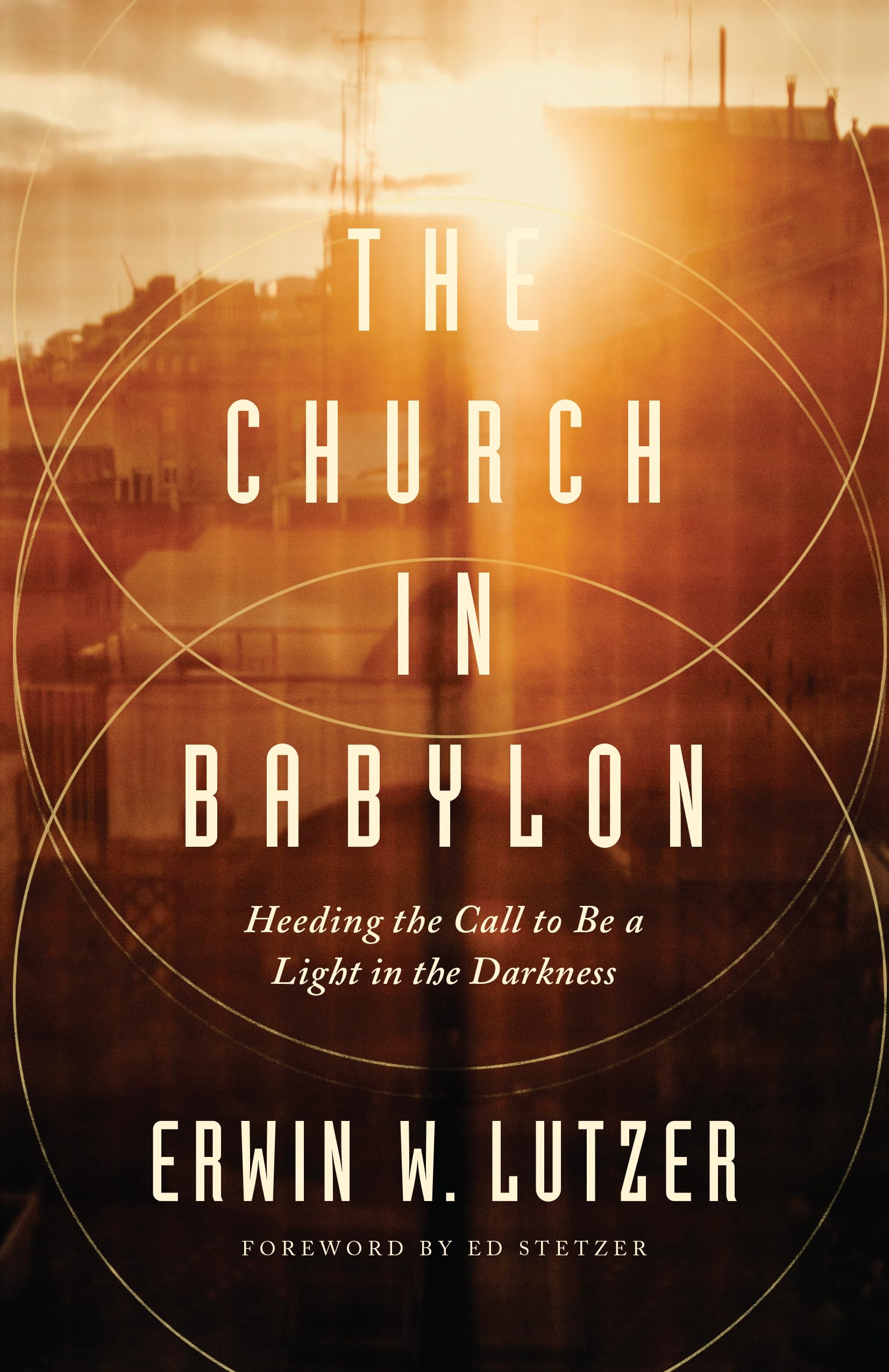 The Church in Babylon: Heeding the Call to Be a Light in the Darkness The Happy Book Stack