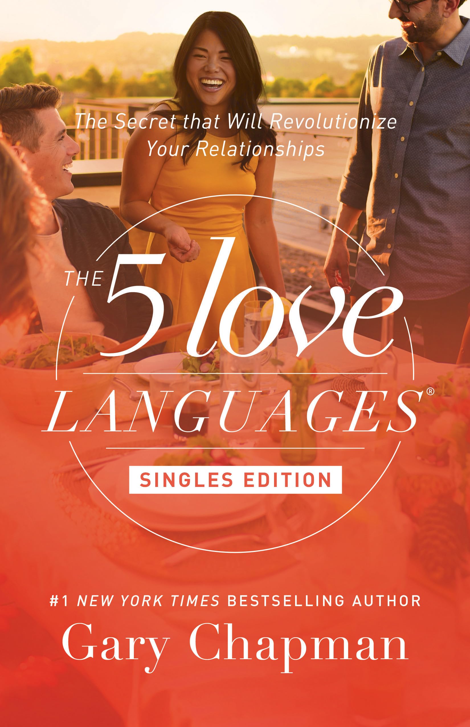 The 5 Love Languages Singles Edition: The Secret That Will Revolutionize Your Relationships The Happy Book Stack