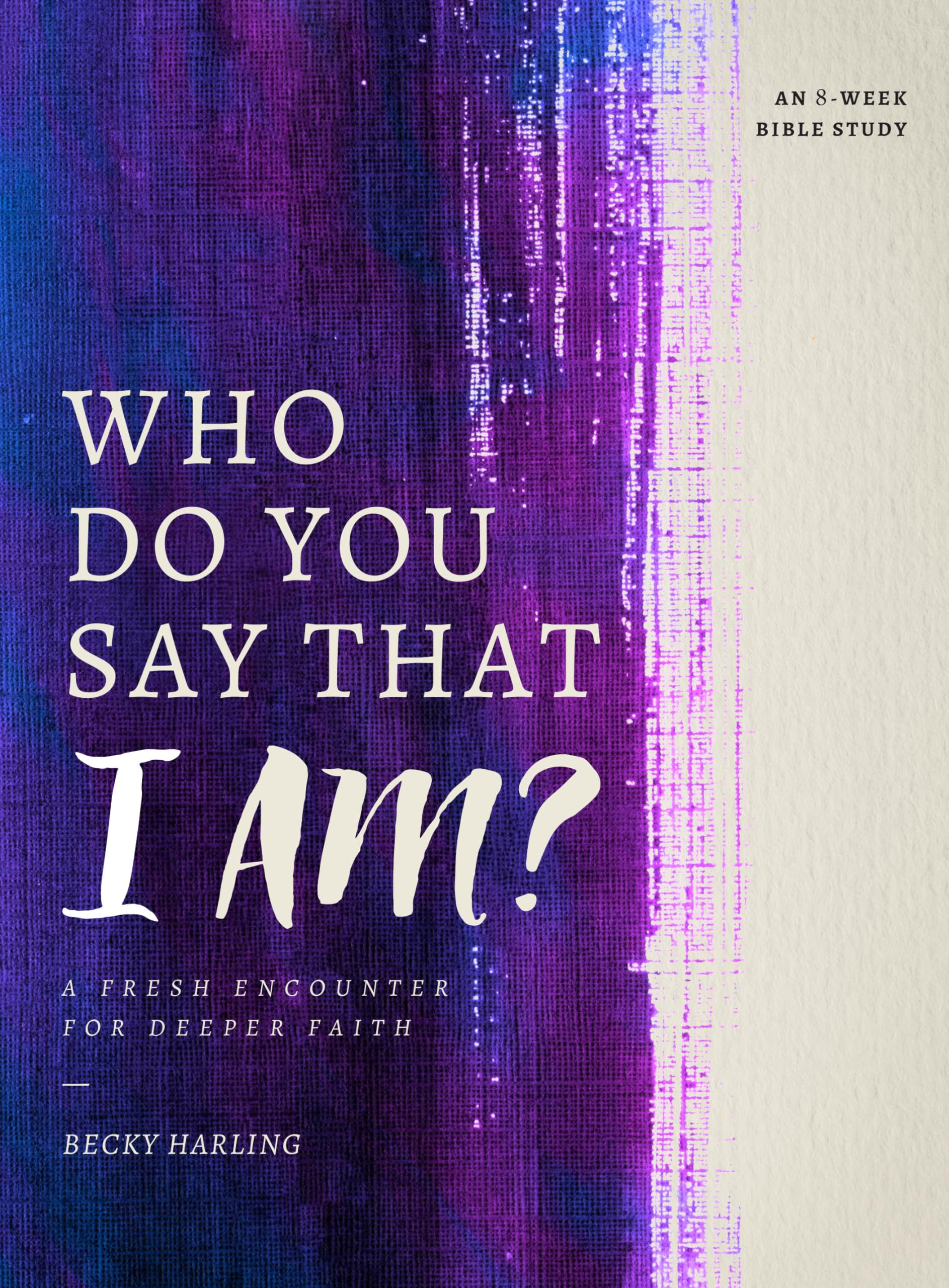 Who Do You Say That I AM?: A Fresh Encounter for Deeper Faith The Happy Book Stack