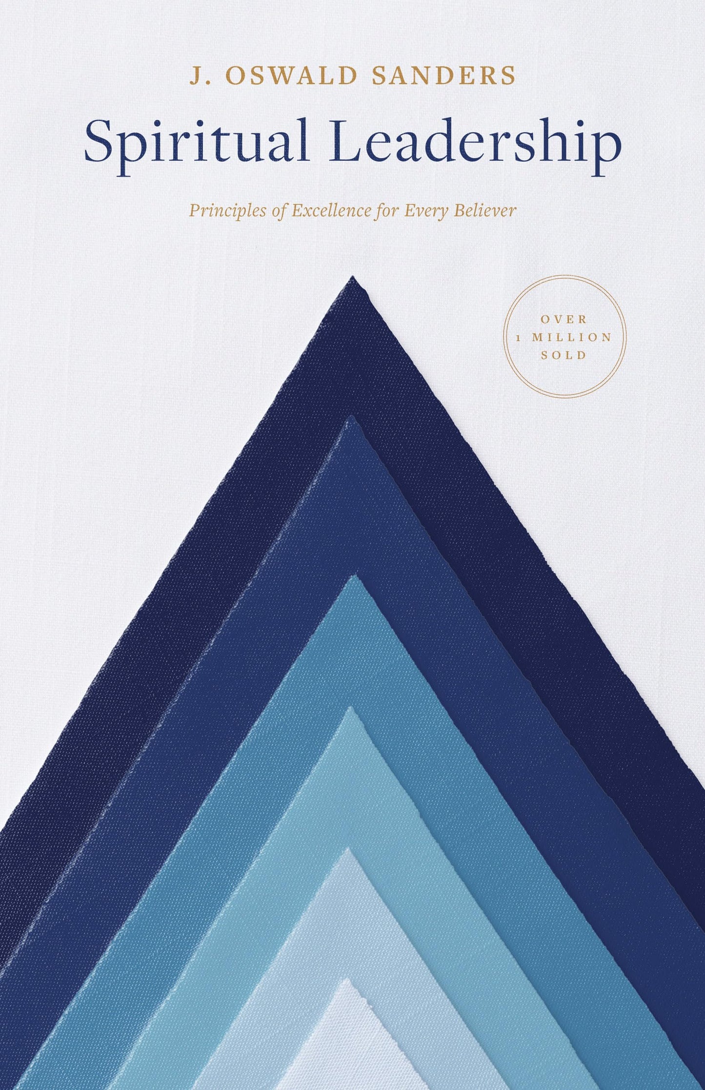 Spiritual Leadership: Principles of Excellence for Every Believer (Sanders Spiritual Growth Series) The Happy Book Stack