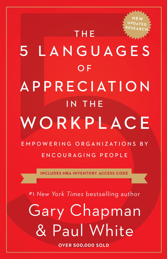 The 5 Languages of Appreciation in the Workplace: Empowering Organizations by Encouraging People The Happy Book Stack