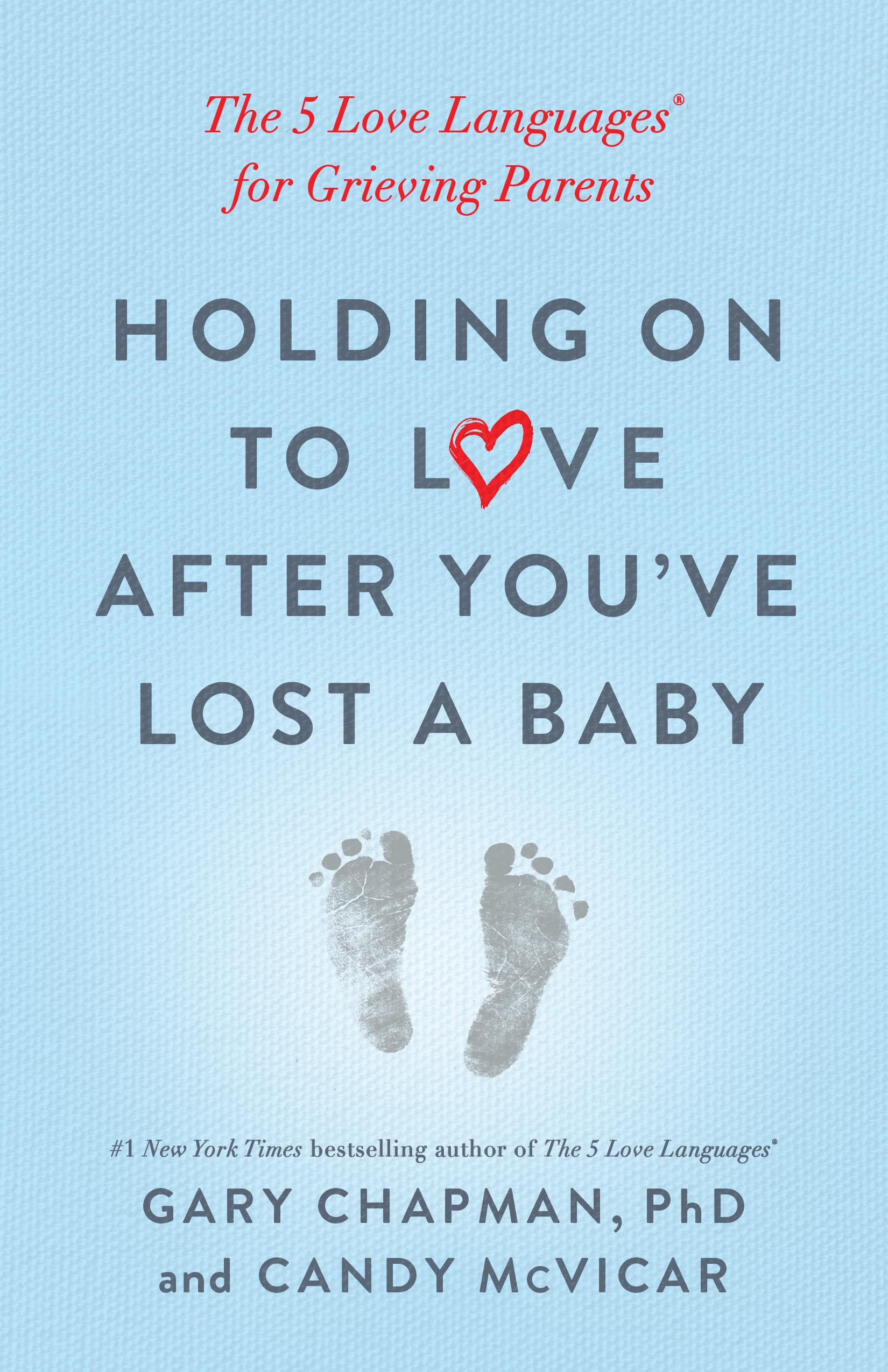 Holding on to Love After You've Lost a Baby: The 5 Love Languages® for Grieving Parents The Happy Book Stack
