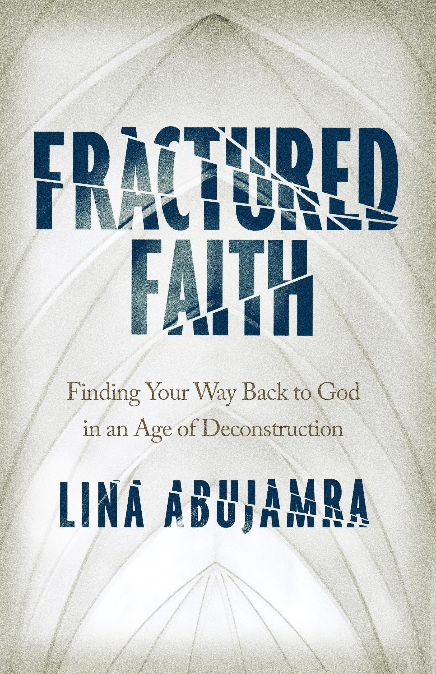 Fractured Faith: Finding Your Way Back to God in an Age of Deconstruction The Happy Book Stack