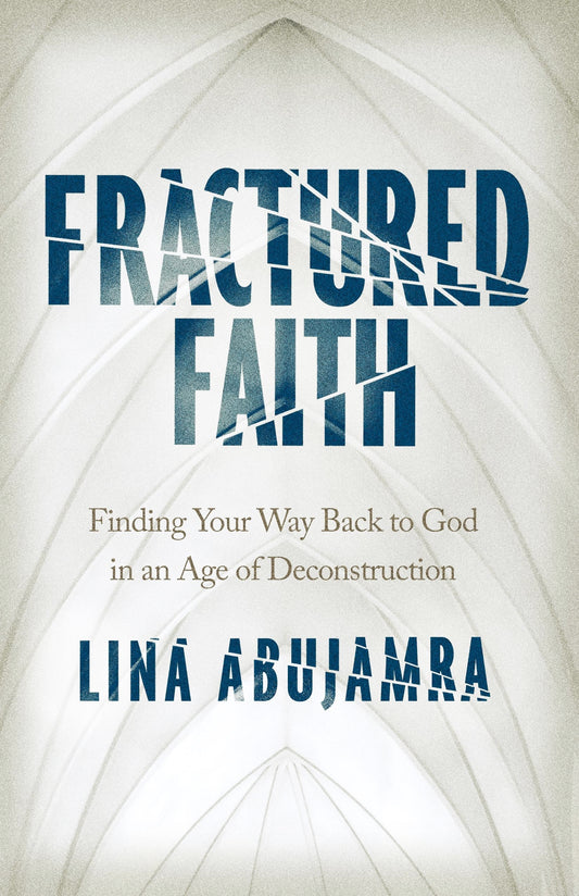 Fractured Faith: Finding Your Way Back to God in an Age of Deconstruction The Happy Book Stack