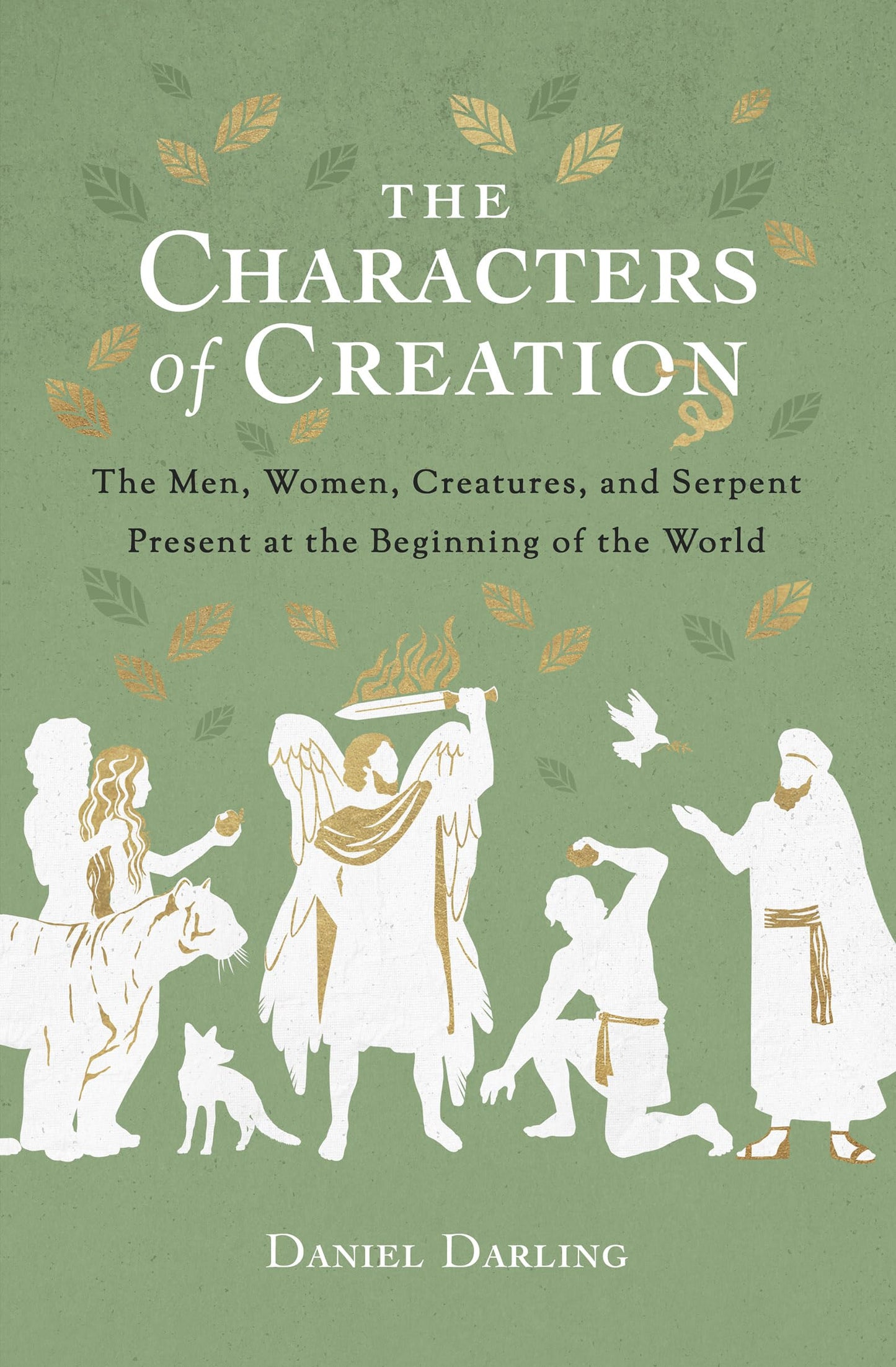 The Characters of Creation: The Men, Women, Creatures, and Serpent Present at the Beginning of the World The Happy Book Stack