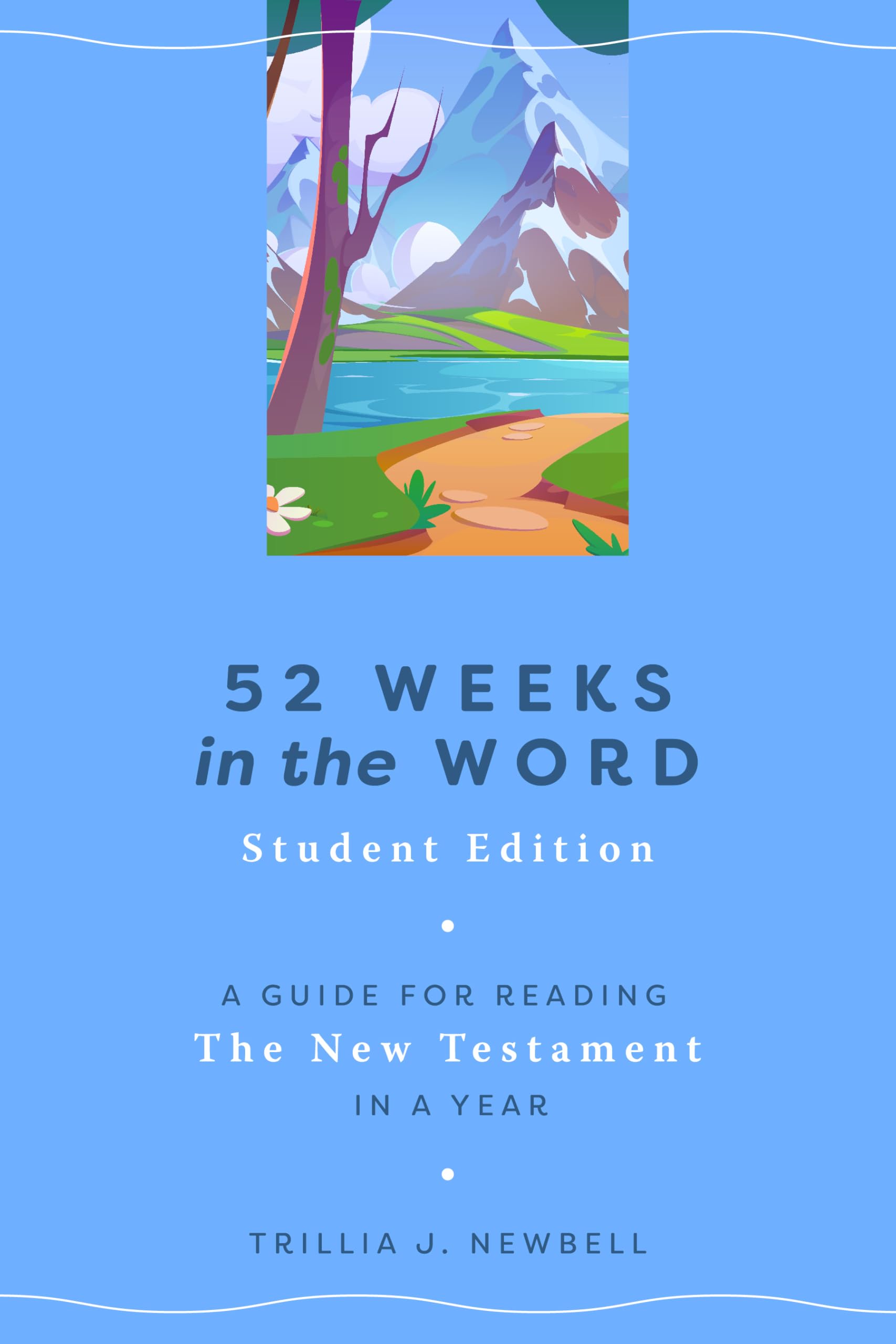 52 Weeks in the Word: Student Edition: A Guide for Reading the New Testament in a Year The Happy Book Stack