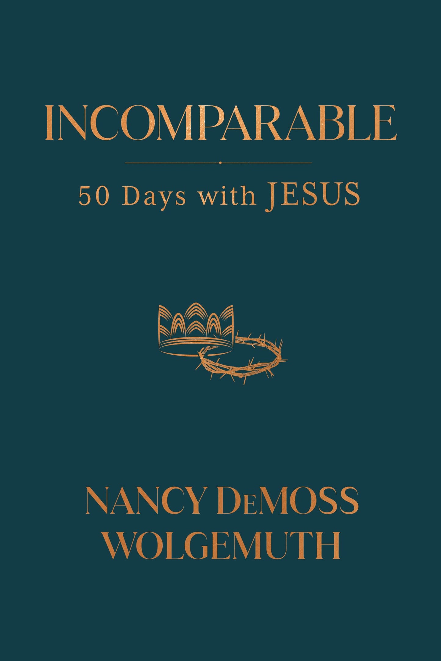 Incomparable: 50 Days with Jesus The Happy Book Stack