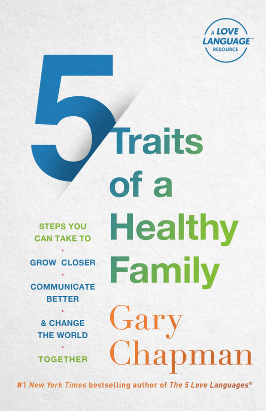 5 Traits of a Healthy Family: Steps You Can Take to Grow Closer, Communicate Better, and Change the World Together The Happy Book Stack