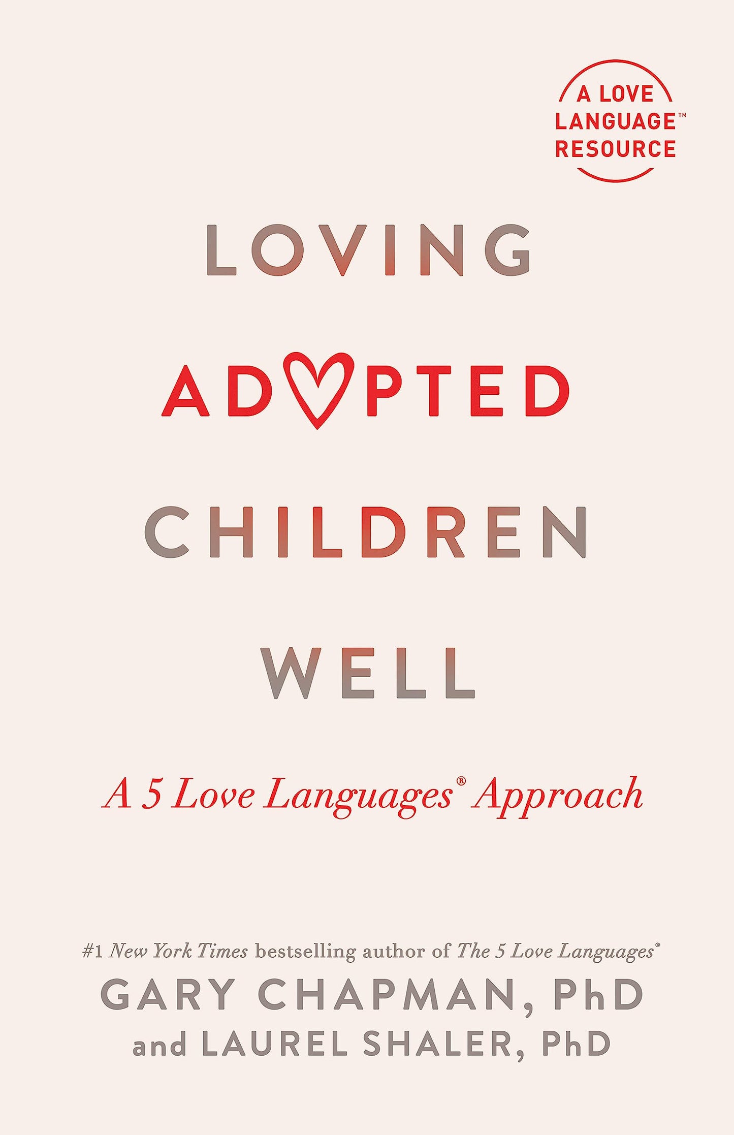Loving Adopted Children Well: A 5 Love Languages Approach - 564