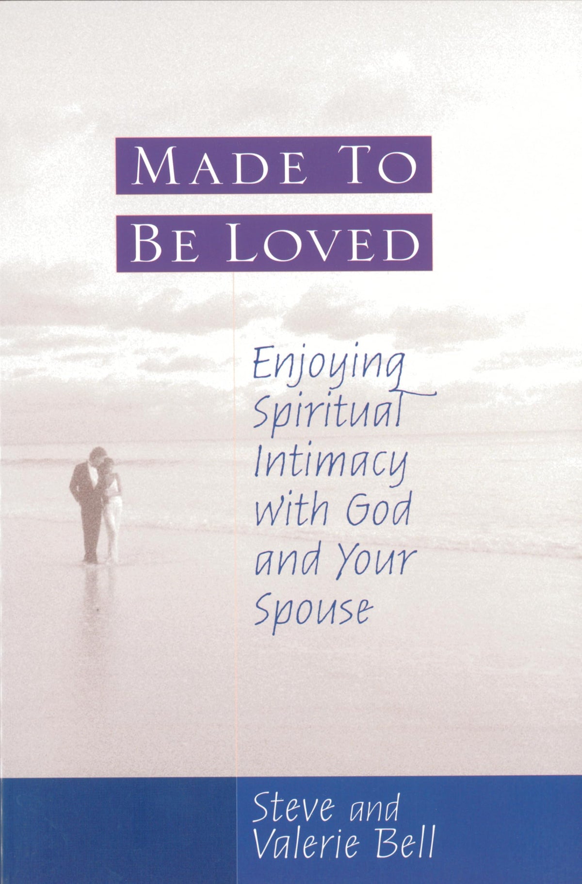 Made to be Loved: Enyoying Spiritual Intimacy with God and Your Spouse The Happy Book Stack