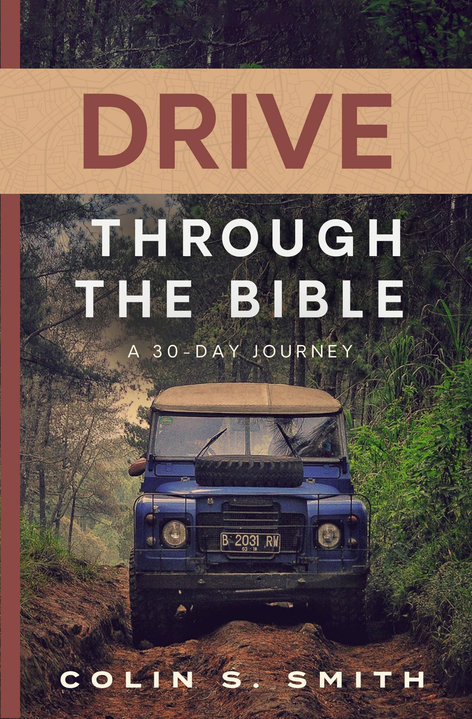 Drive Through the Bible: A 30-Day Journey The Happy Book Stack