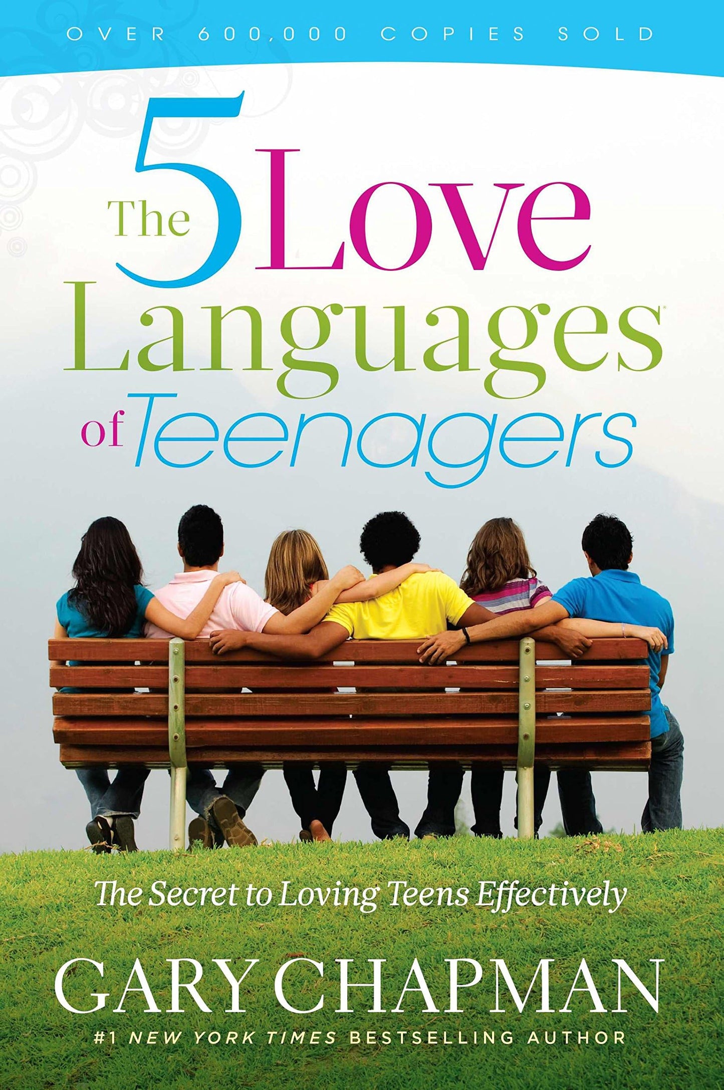 The Five Love Languages of Teenagers: The Secret to Loving Teens Effectively The Happy Book Stack