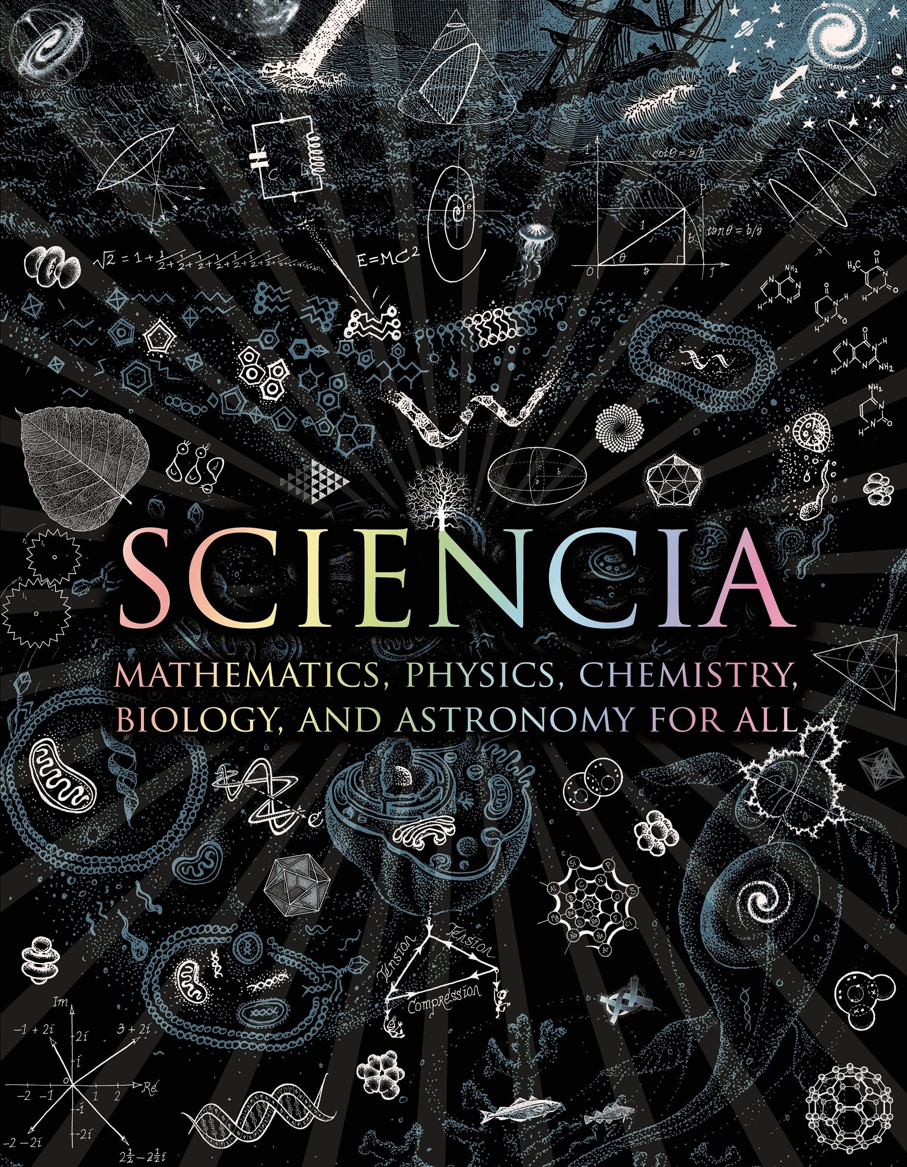 Sciencia: Mathematics, Physics, Chemistry, Biology, and Astronomy for All (Wooden Books, 37) The Happy Book Stack