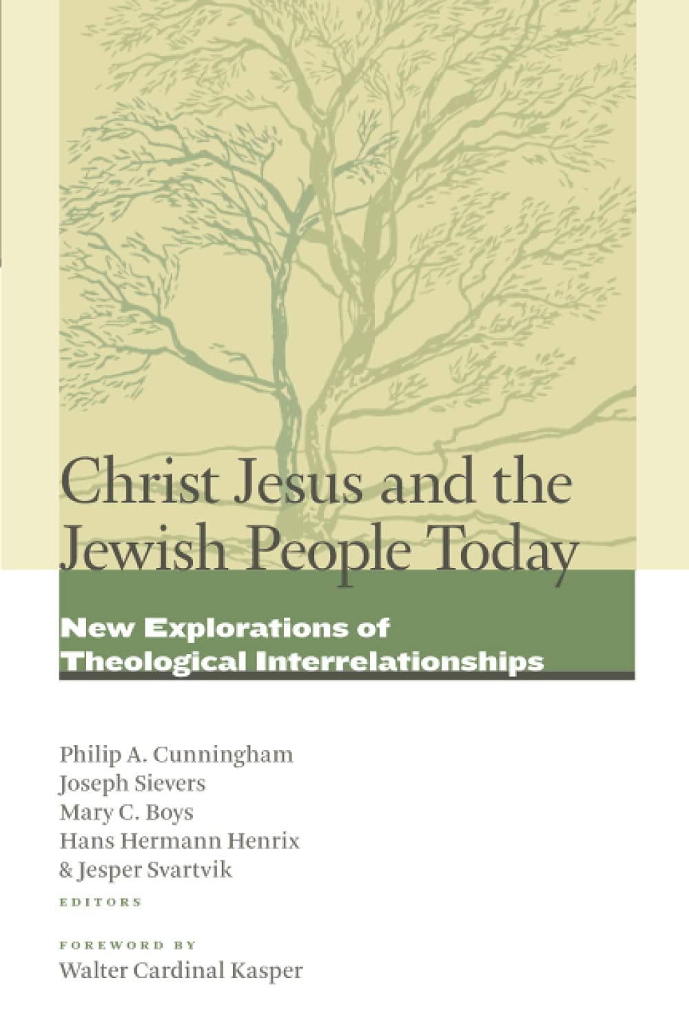 Christ Jesus and the Jewish People Today: New Explorations of Theological Interrelationships