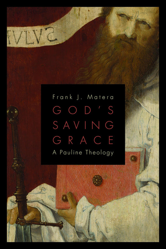 God's Saving Grace: A Pauline Theology The Happy Book Stack
