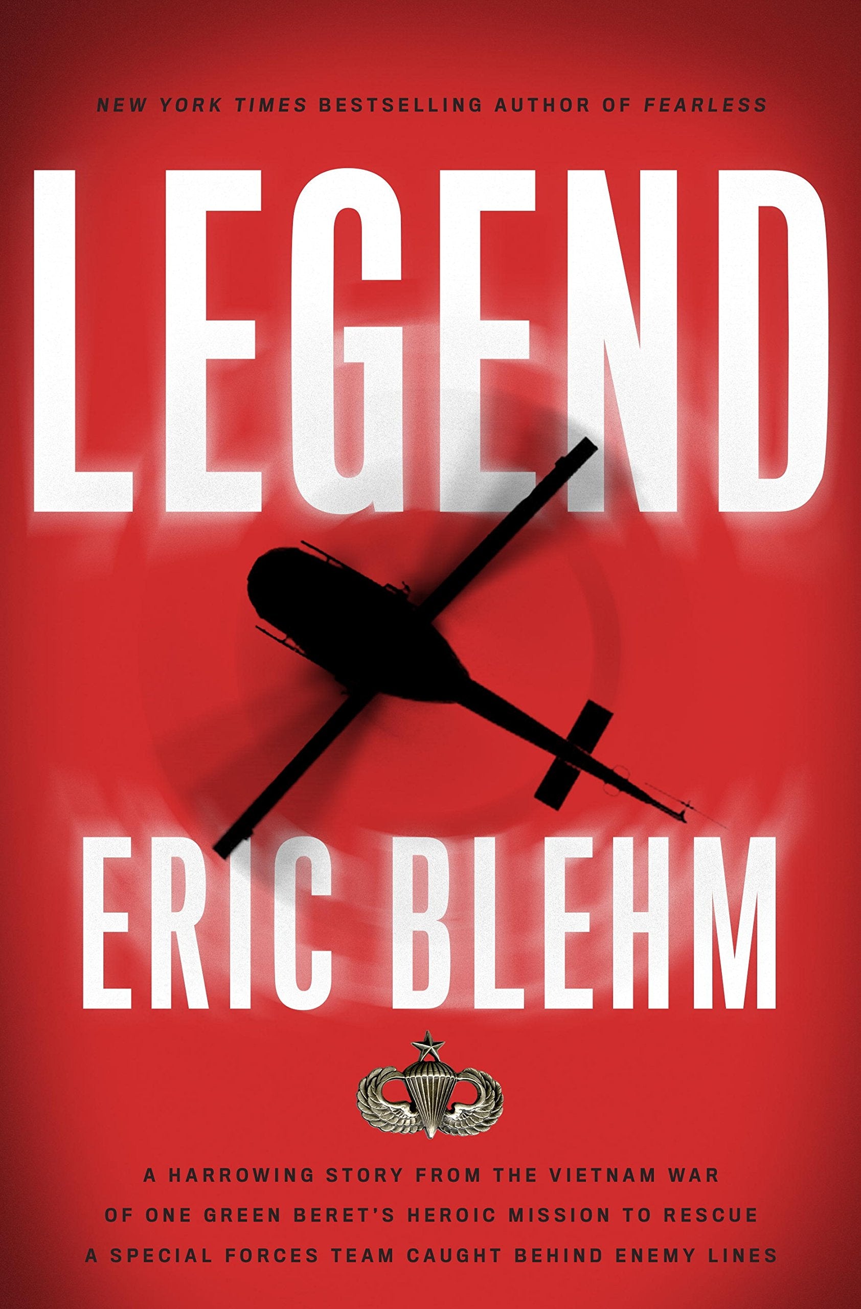 Legend: The Incredible Story of Green Beret Sergeant Roy Benavidez's Heroic Mission to Rescue a Special Forces Team Caught Behind Enemy Lines The Happy Book Stack