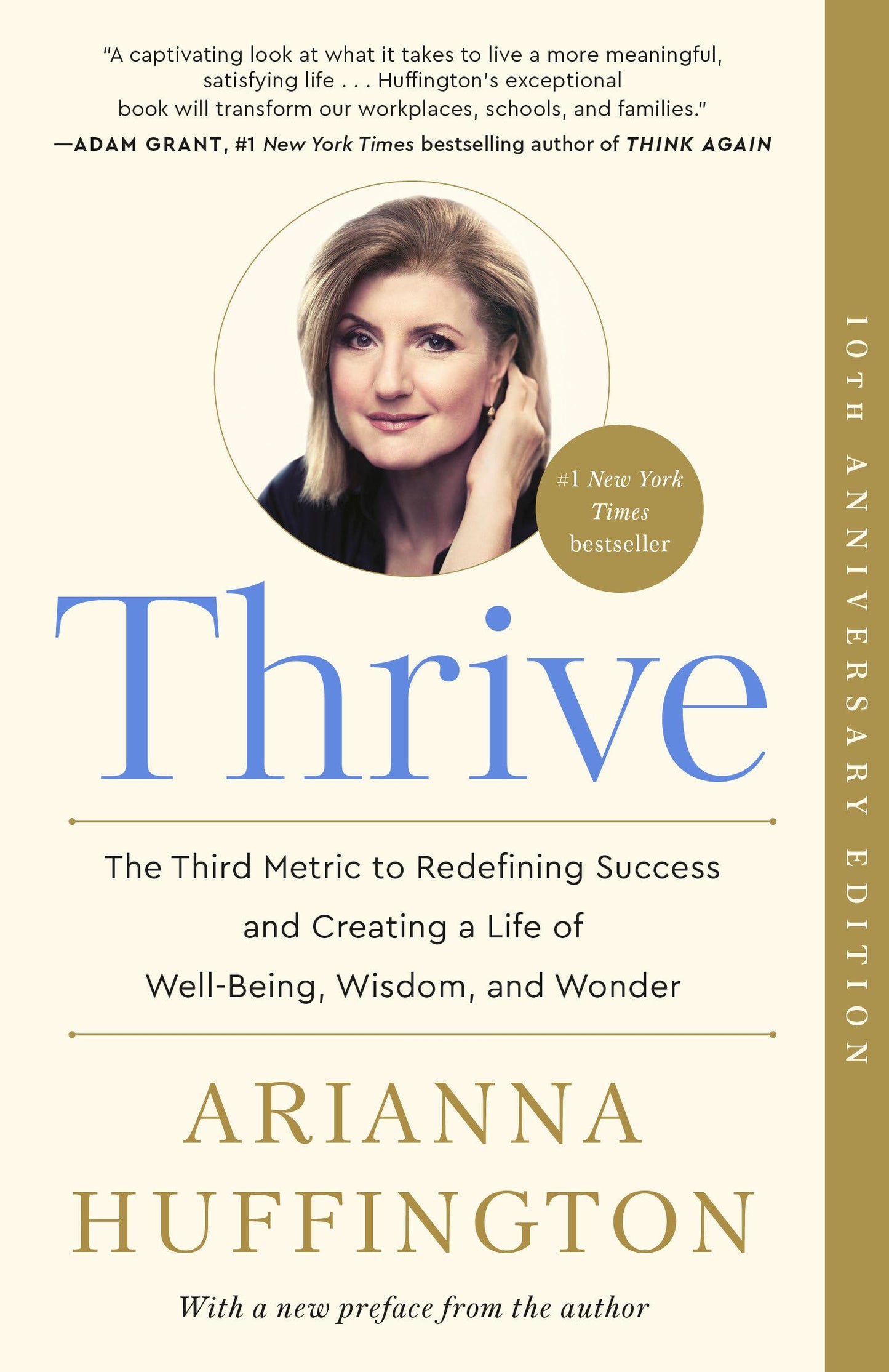 Thrive: The Third Metric to Redefining Success and Creating a Life of Well-Being, Wisdom, and Wonder The Happy Book Stack