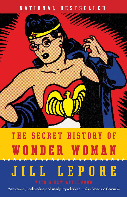 The Secret History of Wonder Woman The Happy Book Stack