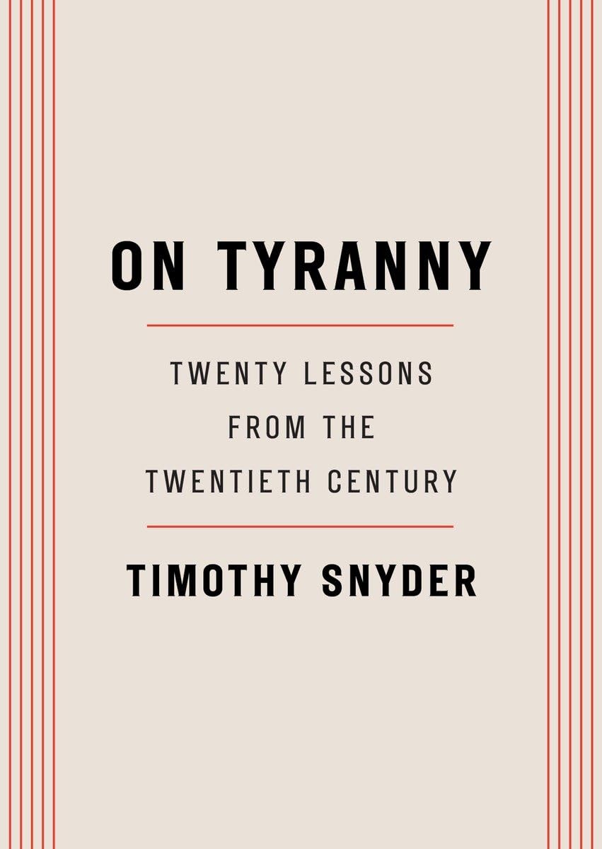 On Tyranny: Twenty Lessons from the Twentieth Century The Happy Book Stack