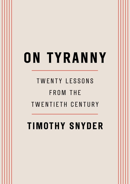 On Tyranny: Twenty Lessons from the Twentieth Century The Happy Book Stack