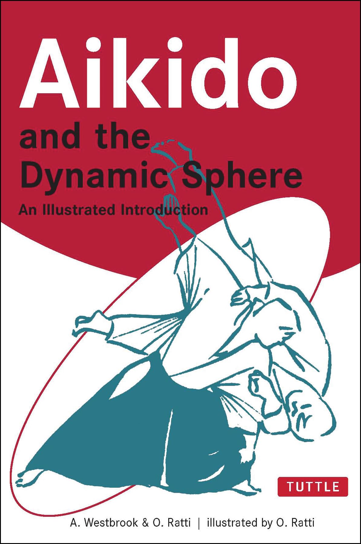 Aikido and the Dynamic Sphere: An Illustrated Introduction (Tuttle Martial Arts) The Happy Book Stack