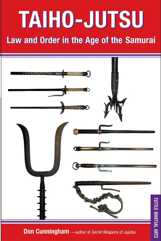 Taiho-Jutsu: Law and Order in the Age of the Samurai The Happy Book Stack