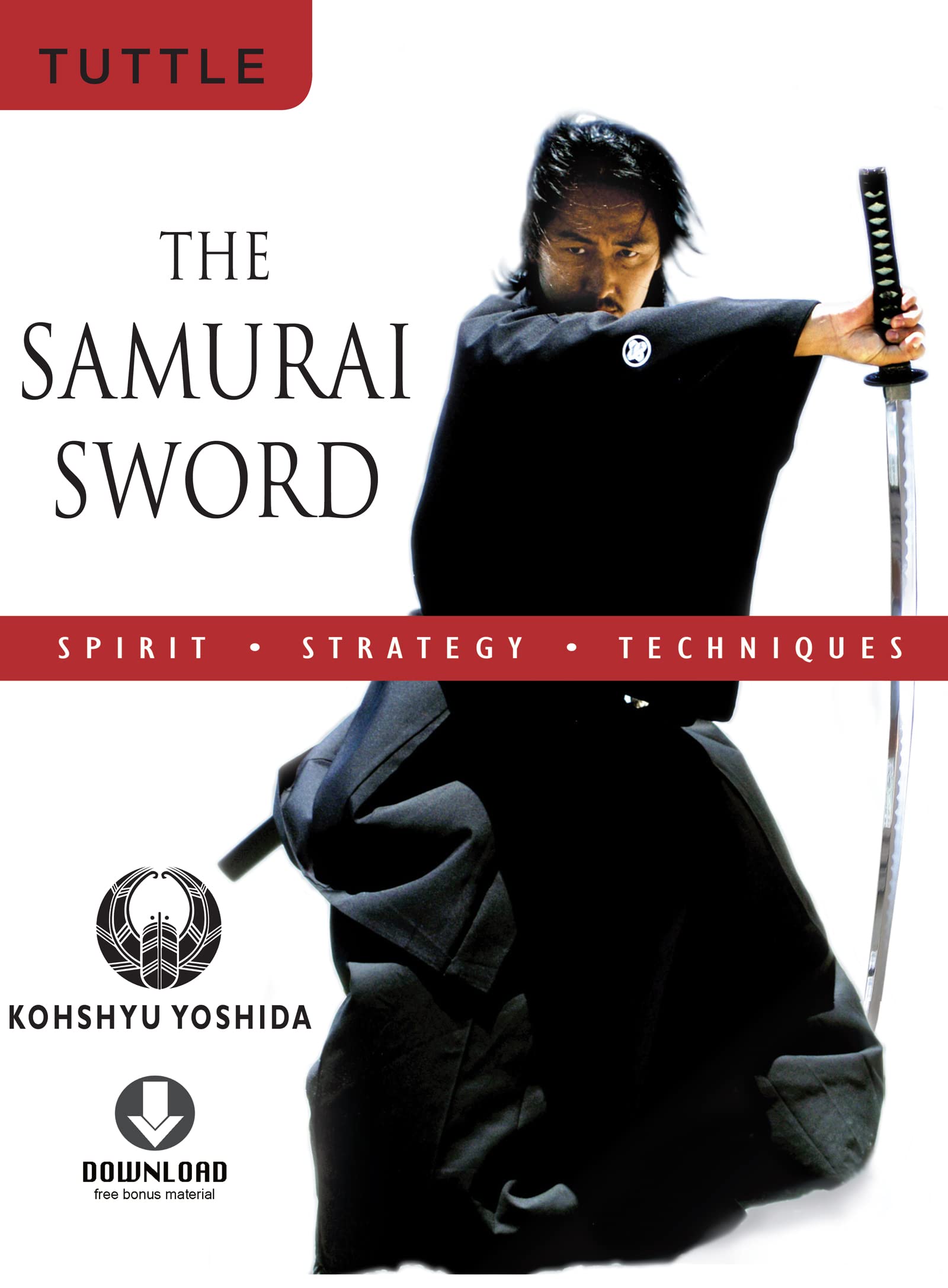 The Samurai Sword: Spirit * Strategy * Techniques: (Downloadable Media Included) The Happy Book Stack