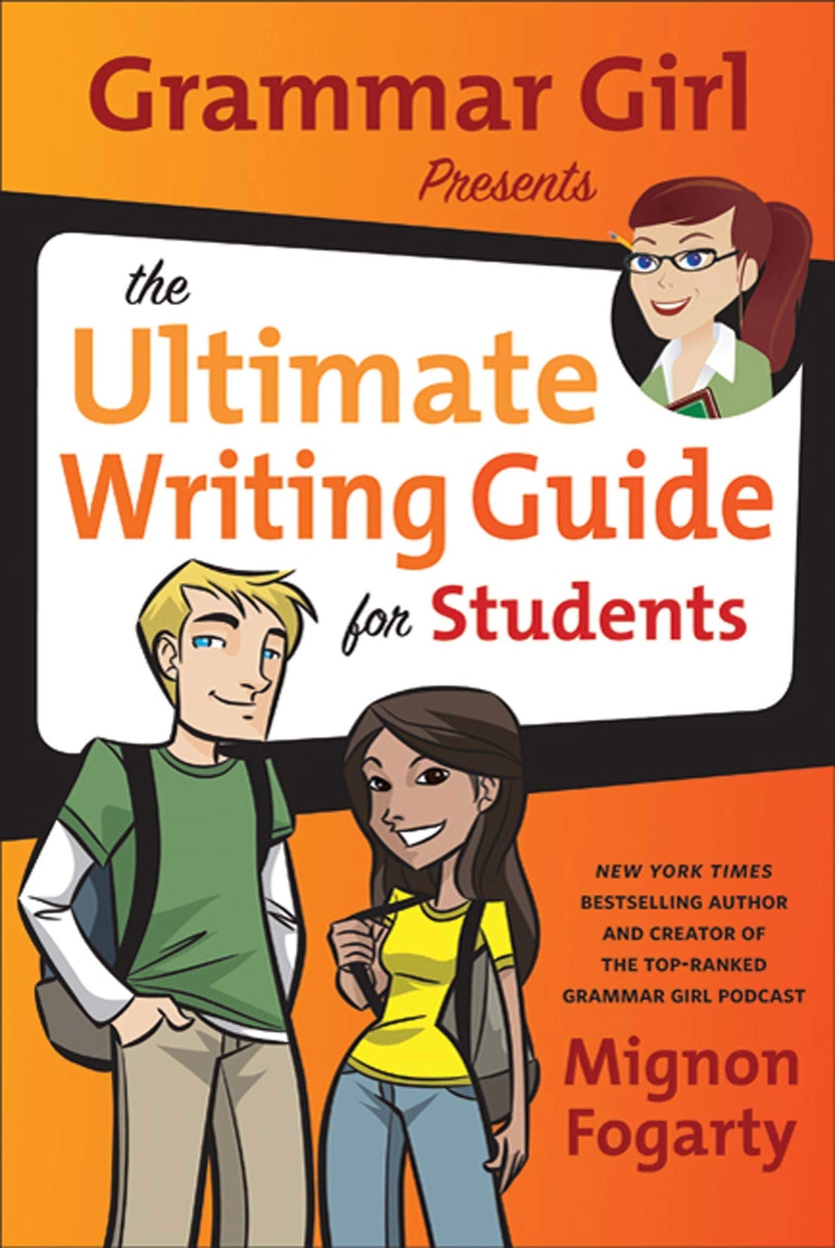 Grammar Girl Presents the Ultimate Writing Guide for Students (Quick & Dirty Tips) The Happy Book Stack