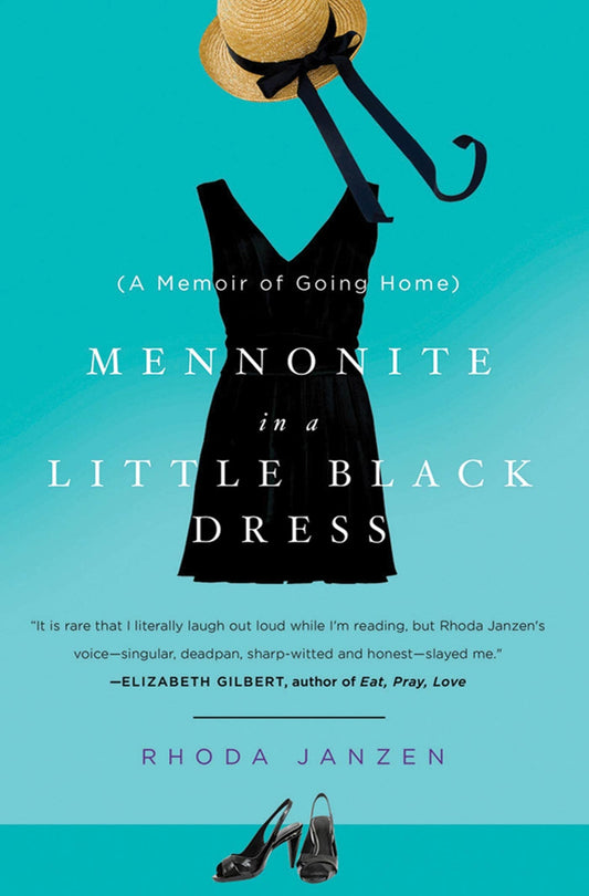 Mennonite in a Little Black Dress: A Memoir of Going Home The Happy Book Stack