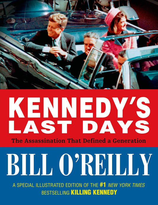 Kennedy's Last Days: The Assassination That Defined a Generation The Happy Book Stack