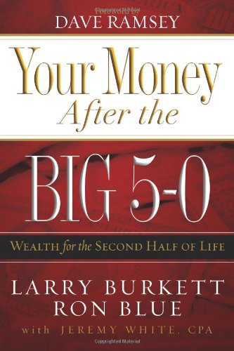 Your Money after the Big 5-0: Wealth for the Second Half of Life The Happy Book Stack