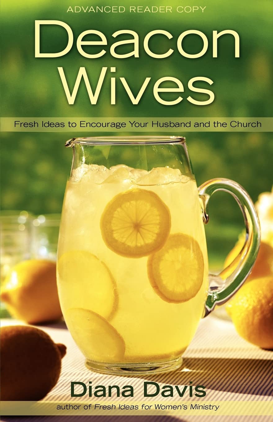 Deacon Wives: Fresh Ideas to Encourage Your Husband and the Church The Happy Book Stack