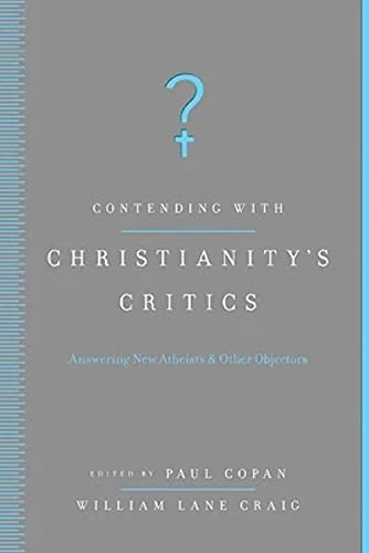 Contending with Christianity's Critics: Answering New Atheists and Other Objectors The Happy Book Stack