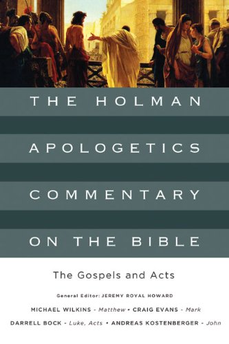 The Gospels and Acts (Volume 1) (The Holman Apologetics Commentary on the Bible) - 1574