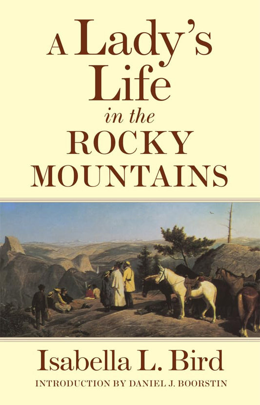 A Lady's Life in the Rocky Mountains (Volume 14) (The Western Frontier Library Series) The Happy Book Stack