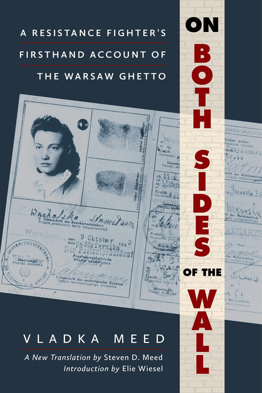 On Both Sides of the Wall: A Resistance Fighter's Firsthand Account of the Warsaw Ghetto The Happy Book Stack