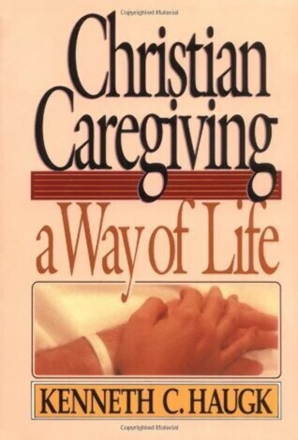 Christian Caregiving: A Way of Life The Happy Book Stack