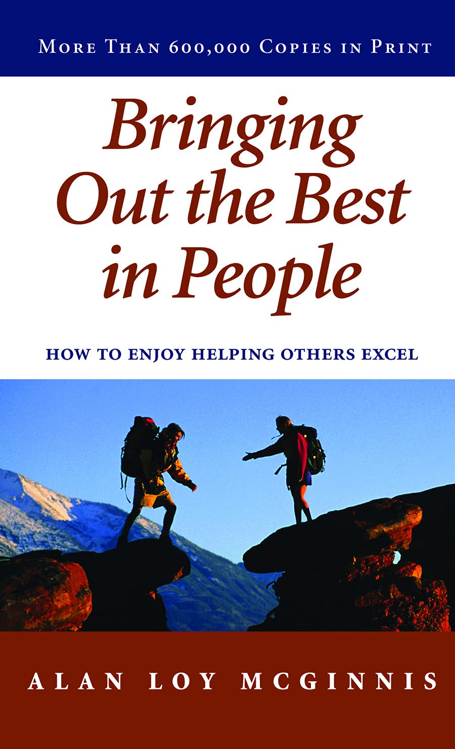 Bringing Out the Best in People: How to Enjoy Helping Others Excel - 7135