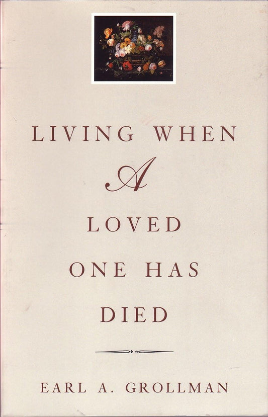 Living When a Loved One Has Died: Revised Edition The Happy Book Stack