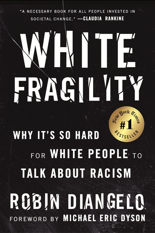 White Fragility: Why It's So Hard for White People to Talk About Racism The Happy Book Stack