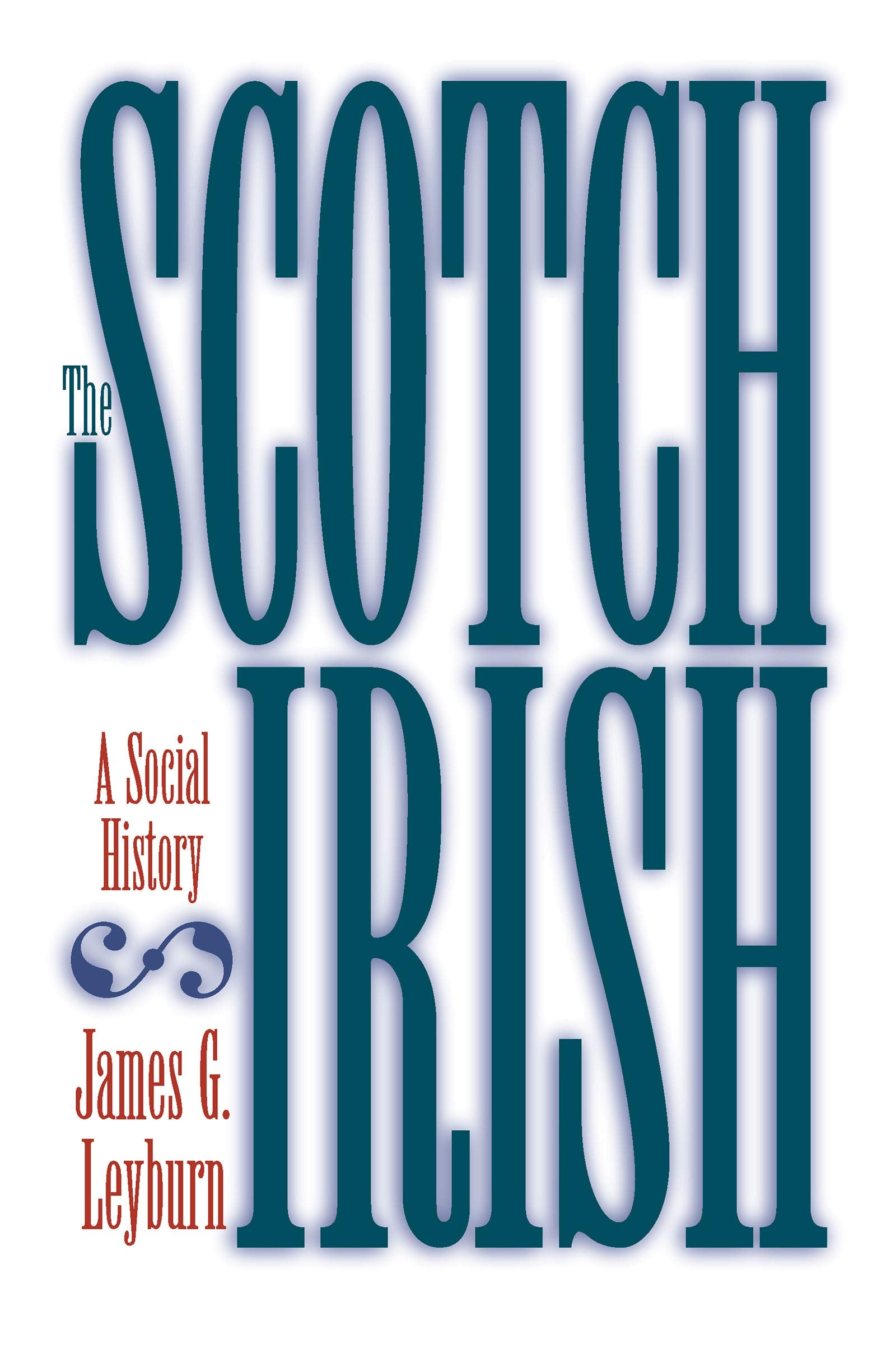 Scotch-Irish: A Social History The Happy Book Stack